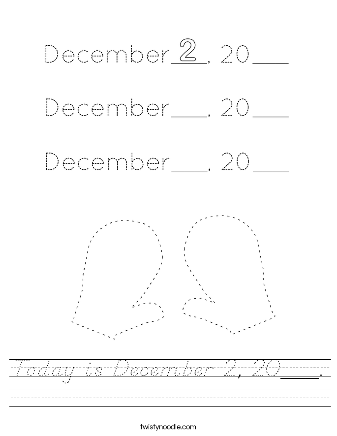 Today is December 2, 20___. Worksheet