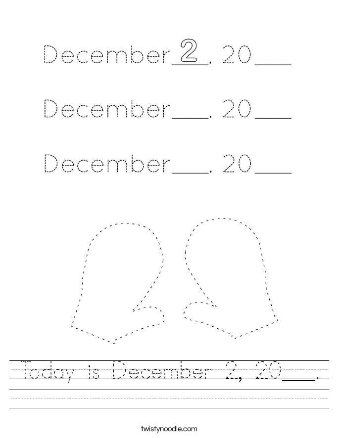 Today is December 2, 20___. Worksheet