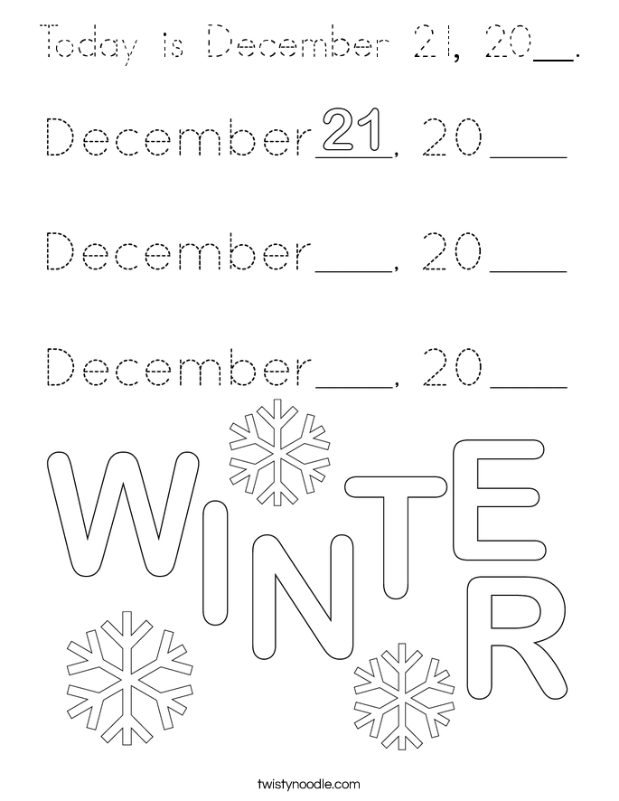 Today is December 21, 20__. Coloring Page