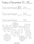 Today is December 21, 20__ Coloring Page