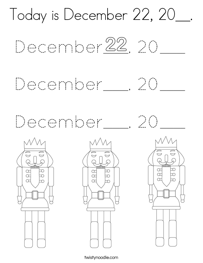 Today is December 22, 20__. Coloring Page