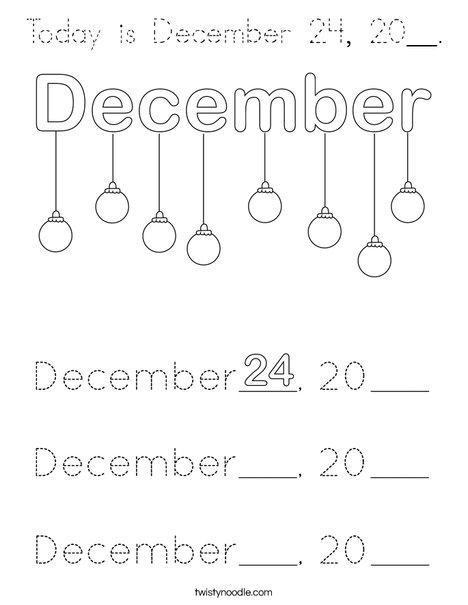 Today is December 24, 20__. Coloring Page