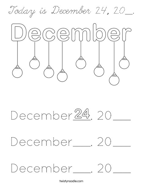 Today is December 24, 20__. Coloring Page