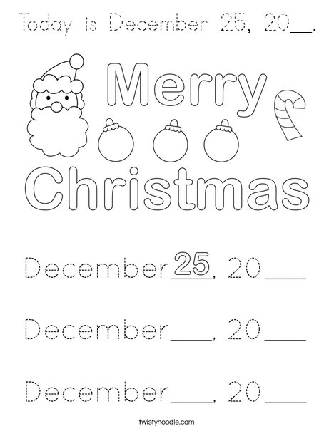 Today is December 25, 20__. Coloring Page