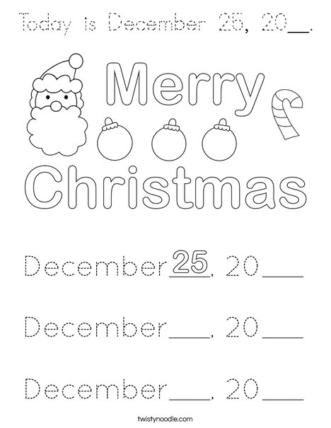 Today is December 25, 20__. Coloring Page