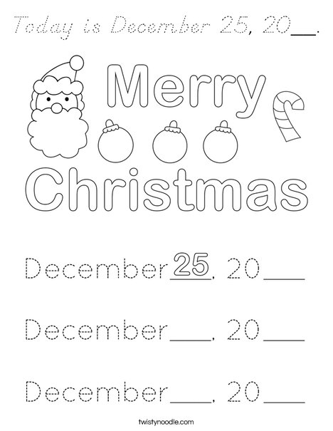 Today is December 25, 20__. Coloring Page