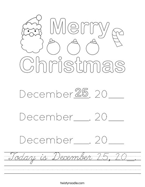 Today is December 25, 20__. Worksheet