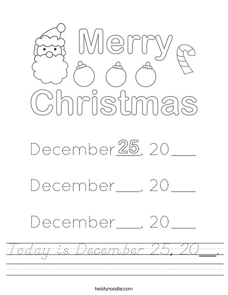 Today is December 25, 20__. Worksheet