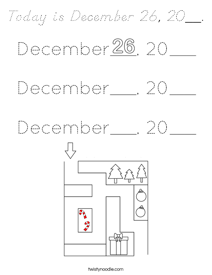 Today is December 26, 20__. Coloring Page