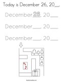 Today is December 26, 20__ Coloring Page