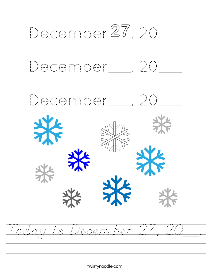 Today is December 27, 20__. Worksheet