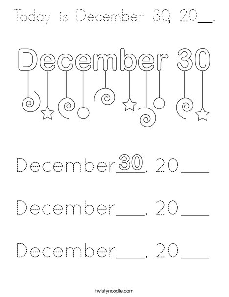 Today is December 30, 20__. Coloring Page