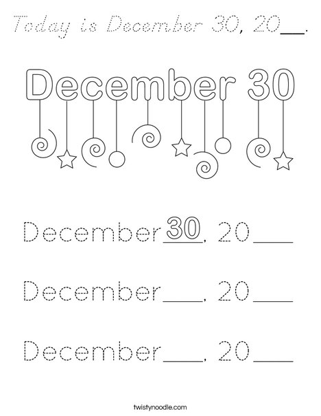 Today is December 30, 20__. Coloring Page
