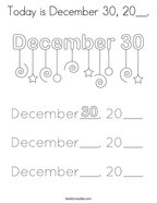 Today is December 30, 20__ Coloring Page