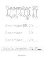 Today is December 30, 20__ Handwriting Sheet
