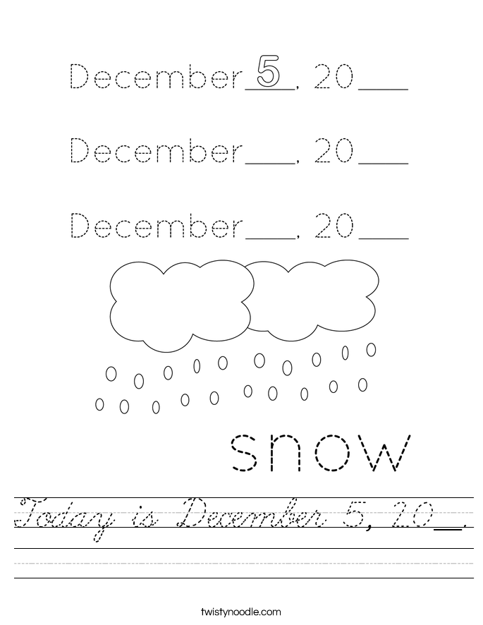Today is December 5, 20__. Worksheet