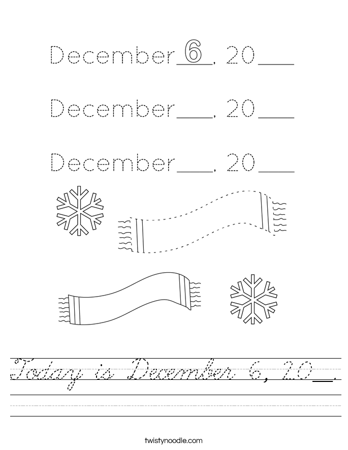 Today is December 6, 20__. Worksheet