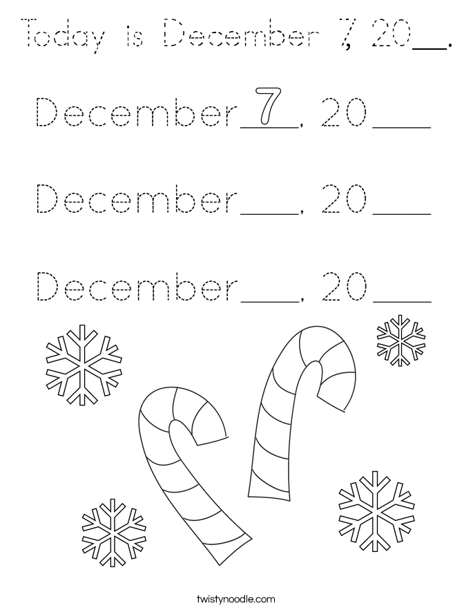 Today is December 7, 20__. Coloring Page