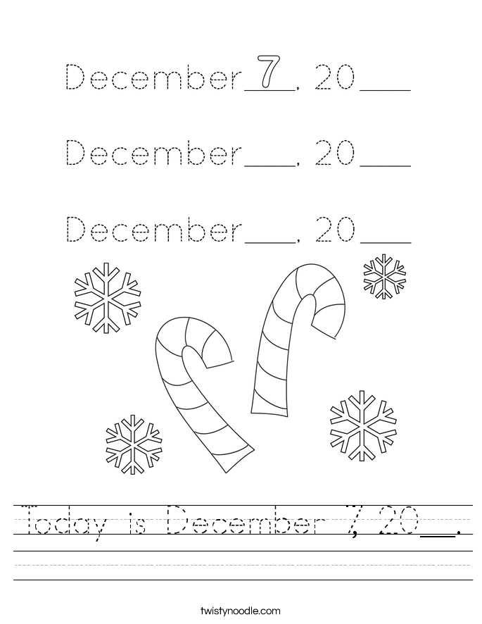 Today is December 7, 20__. Worksheet
