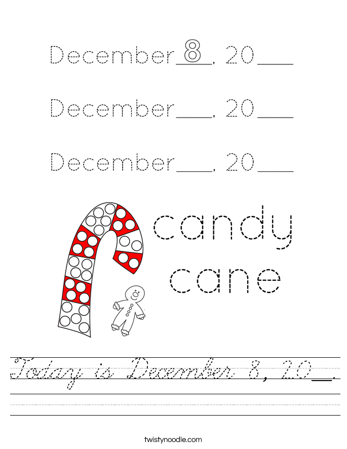 Today is December 8, 20__. Worksheet