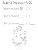 Today is December 9, 20__ Coloring Page