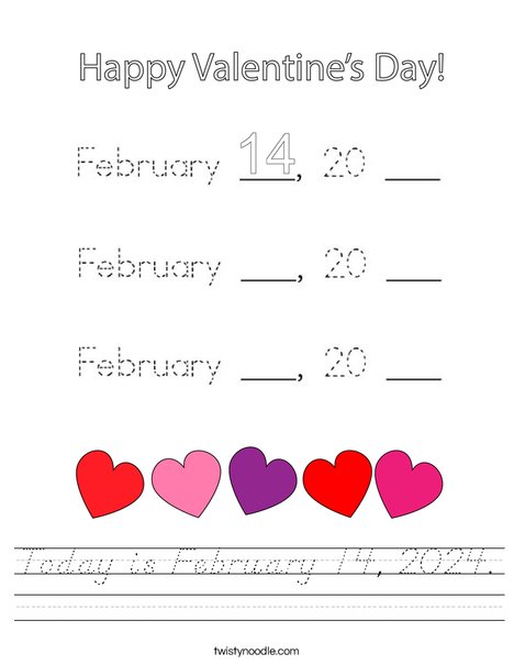 Today is February 14, 2024 Worksheet - D'Nealian - Twisty Noodle