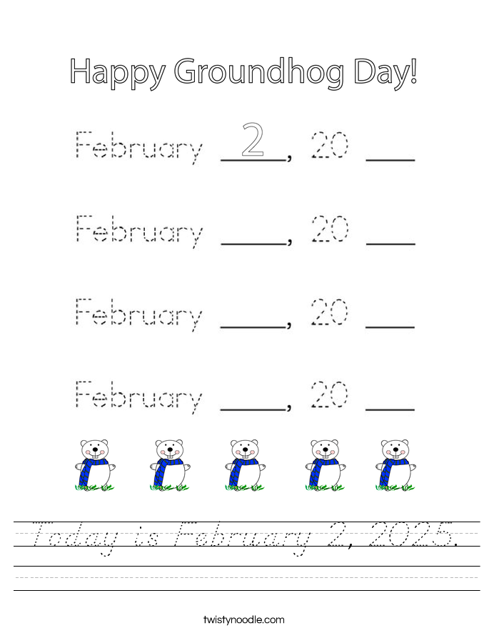 Today is February 2, 2025. Worksheet