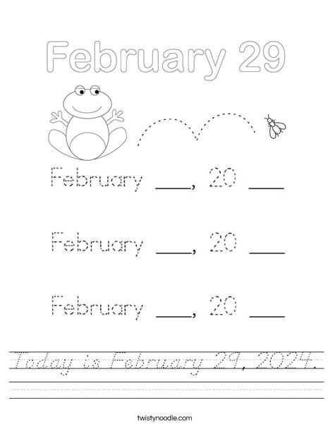 Today is February 29, 2020. Worksheet