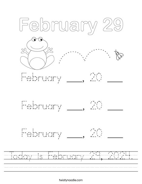 Today is February 29, 2020. Worksheet