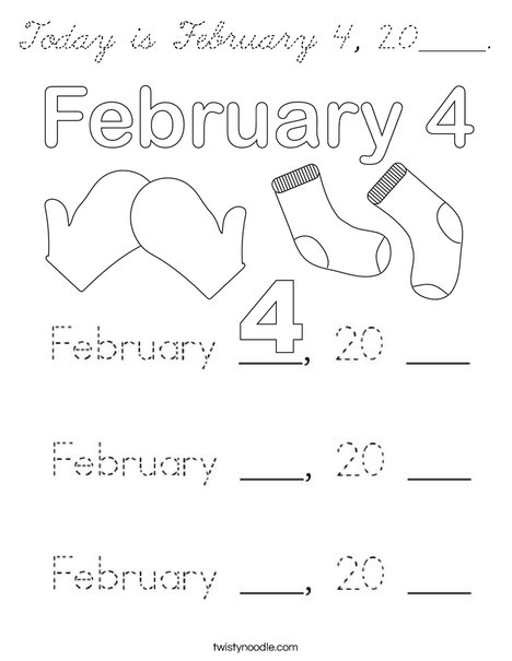 Today is February 4, 20_____. Coloring Page