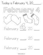 Today is February 4, 20_____ Coloring Page