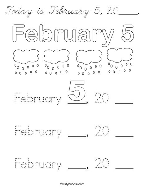 Today is February 5, 20_____. Coloring Page