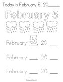 Today is February 5, 20_____ Coloring Page
