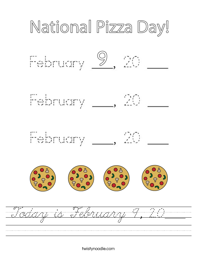 Today is February 9, 20____ Worksheet
