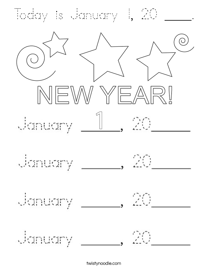 Today is January 1, 20 ____. Coloring Page