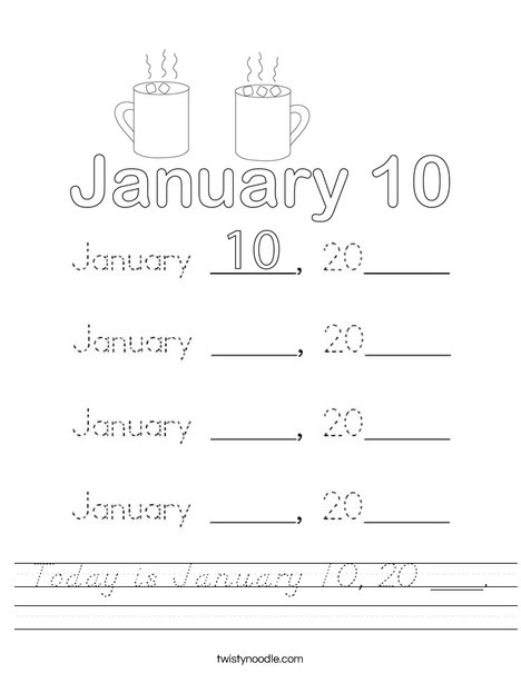 Today is January 10, 20 ___. Worksheet