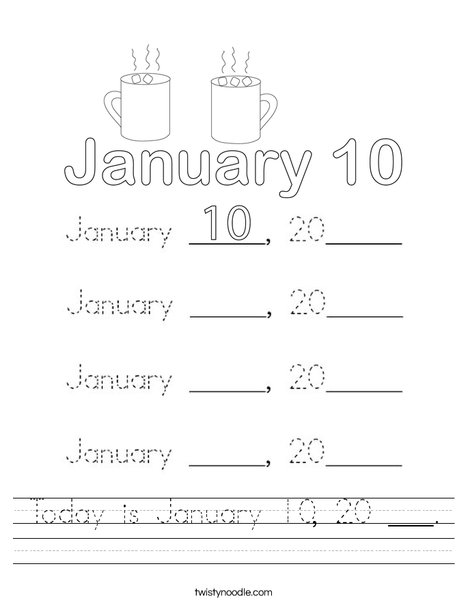 Today is January 10, 20 ___. Worksheet