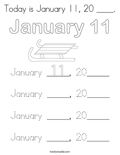 Today is January 11, 20 ___. Coloring Page