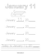 Today is January 11, 20 ____ Handwriting Sheet