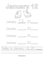 Today is January 12, 20 ____ Handwriting Sheet