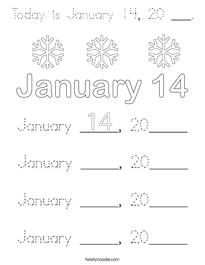 Today is January 14, 20 ___. Coloring Page