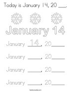 Today is January 14, 20 ___ Coloring Page