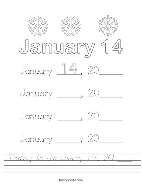 Today is January 14, 20 ___. Worksheet