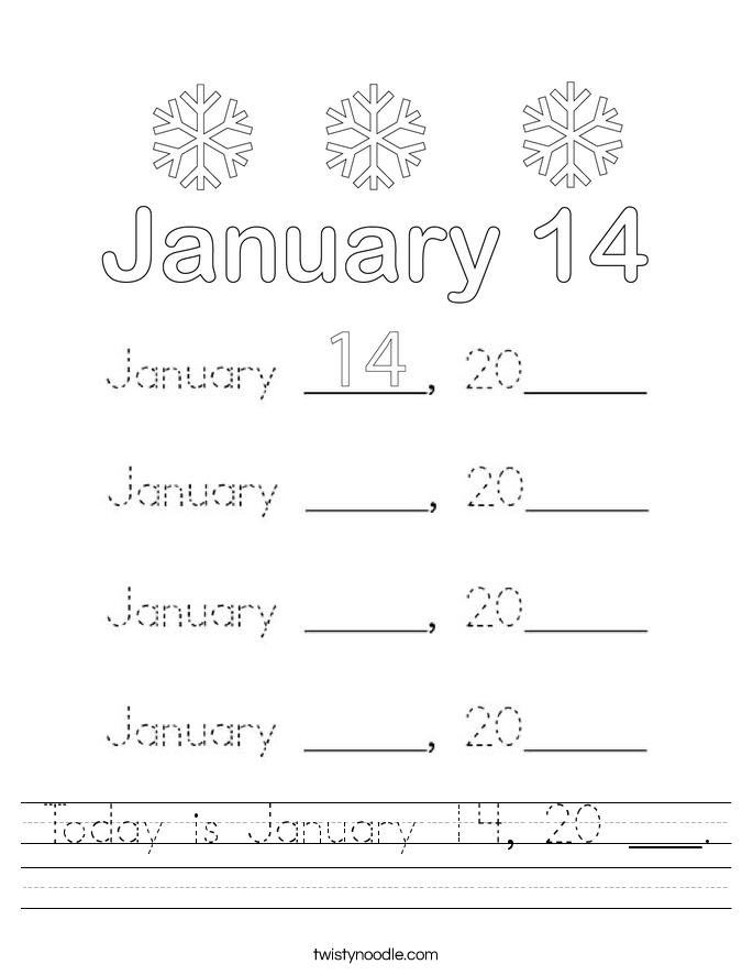 Today is January 14, 20 ___. Worksheet