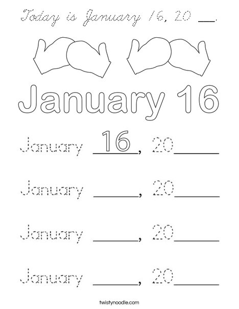 Today is January 16, 20 ___. Coloring Page