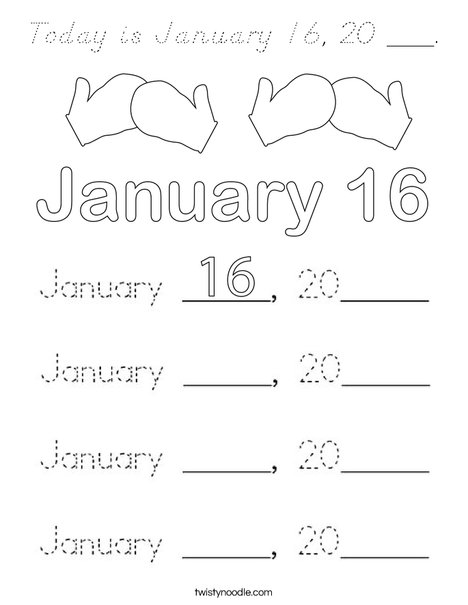 Today is January 16, 20 ___. Coloring Page