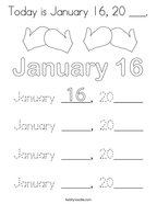 Today is January 16, 20 ___ Coloring Page