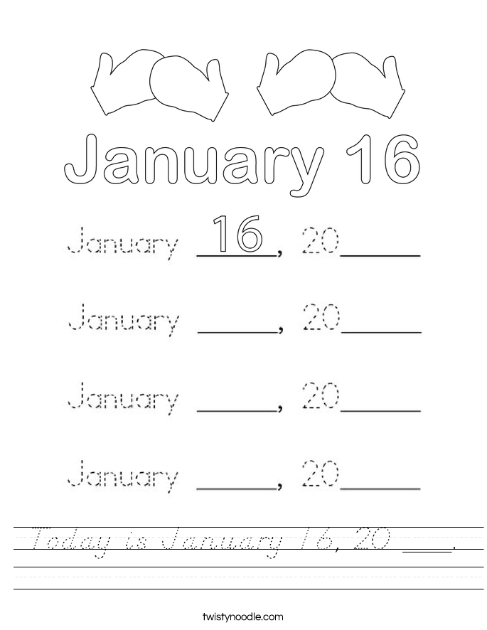 Today is January 16, 20 ___. Worksheet