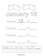 Today is January 16, 20 ___ Handwriting Sheet
