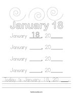 Today is January 18, 20 ___ Handwriting Sheet